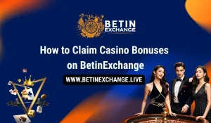Read more about the article How to Claim Casino Bonuses on BetinExchange