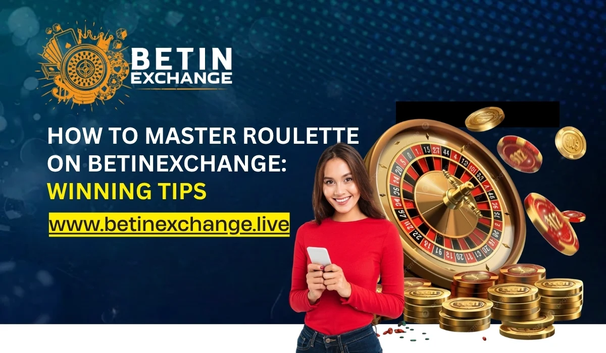 You are currently viewing How to Master Roulette on BetinExchange: Winning Tips